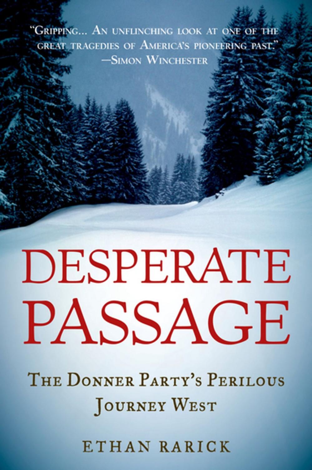 Big bigCover of Desperate Passage:The Donner Party's Perilous Journey West