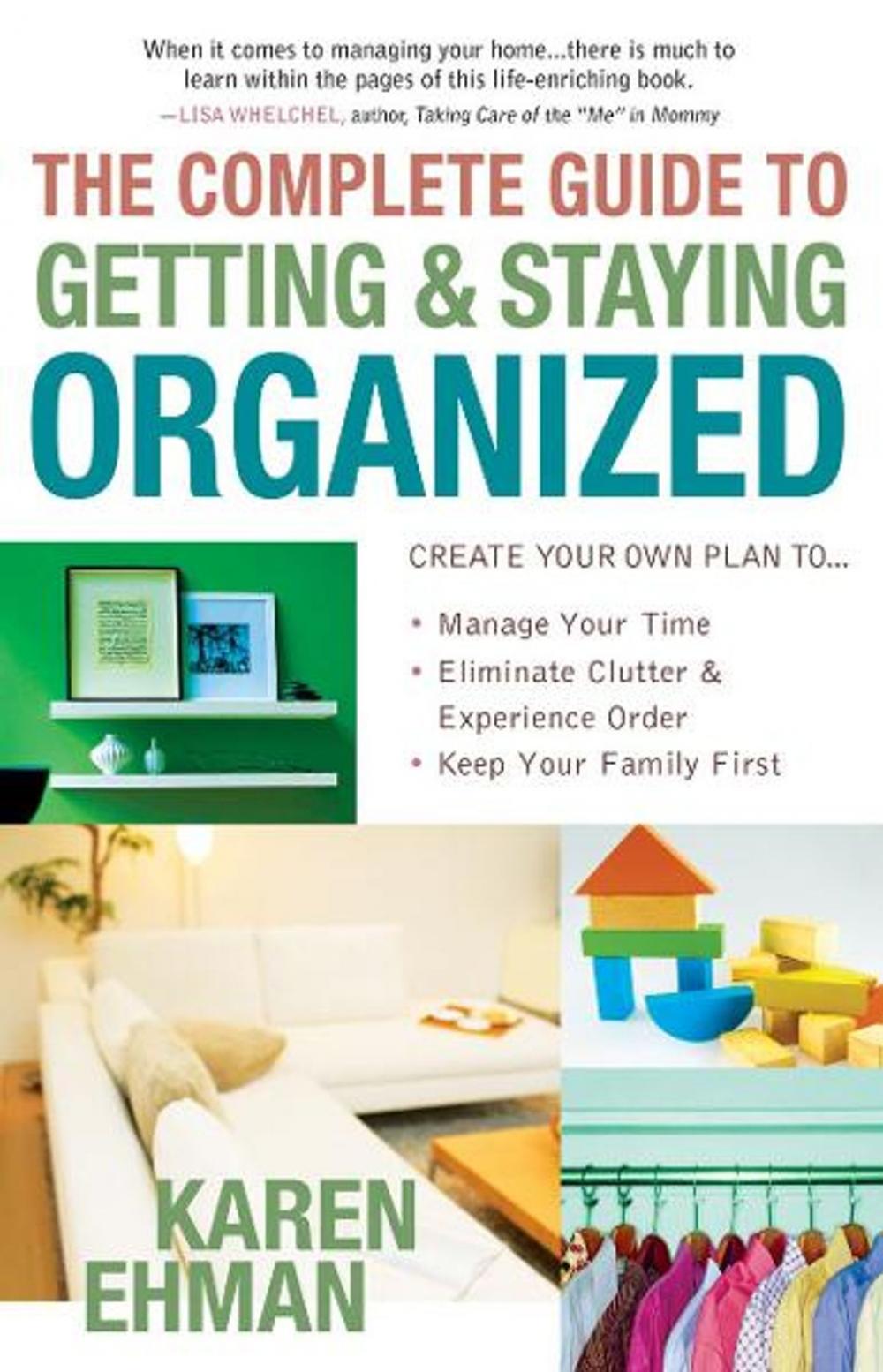 Big bigCover of The Complete Guide to Getting and Staying Organized