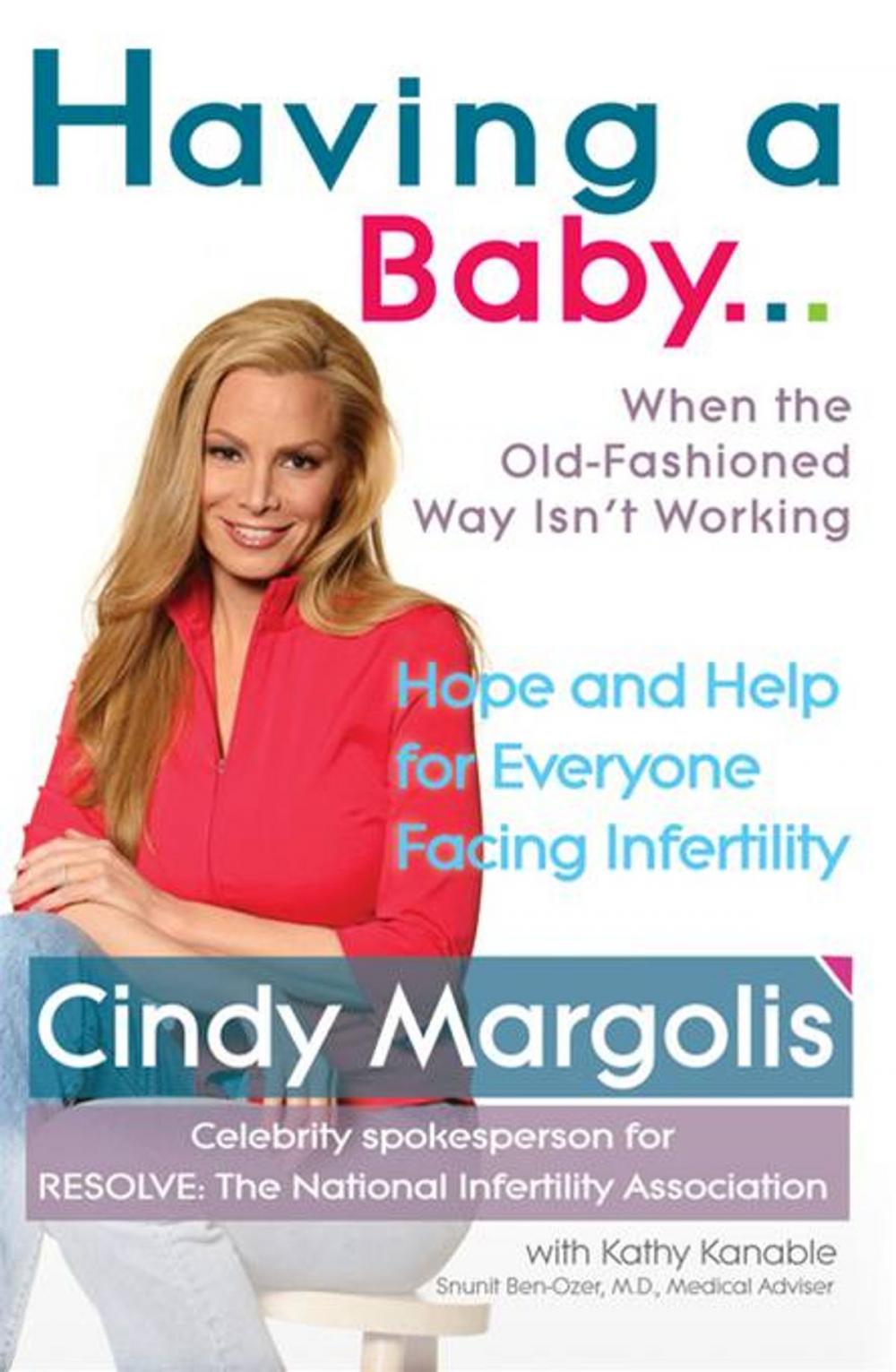 Big bigCover of Having a Baby...When the Old-Fashioned Way Isn't Working