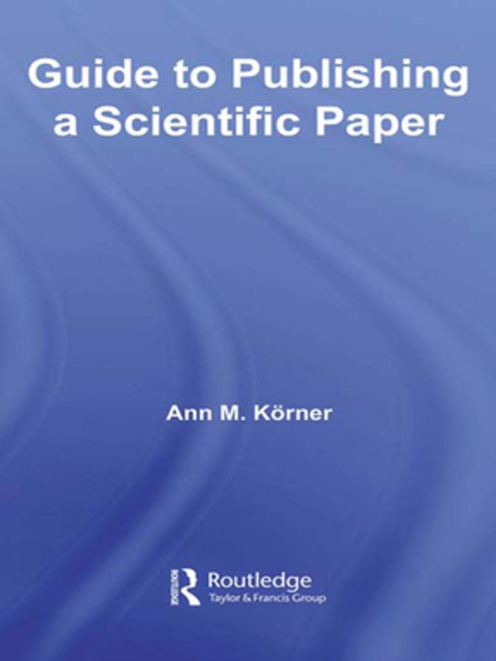 Big bigCover of Guide to Publishing a Scientific Paper