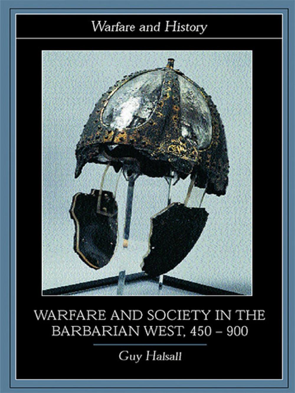 Big bigCover of Warfare and Society in the Barbarian West 450-900