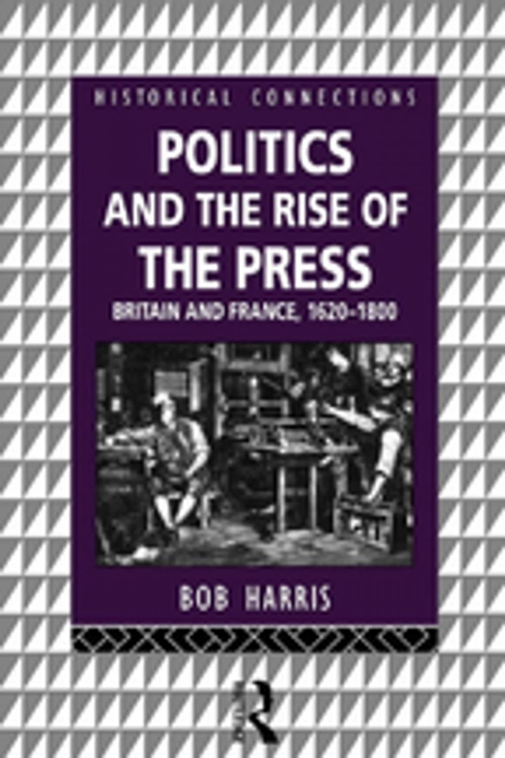 Big bigCover of Politics and the Rise of the Press