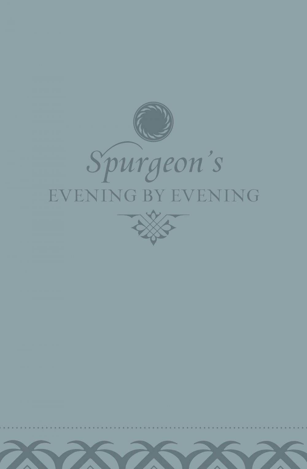 Big bigCover of Evening by Evening: A New Edition of the Classic Devotional Based on The Holy Bible, English Standard Version