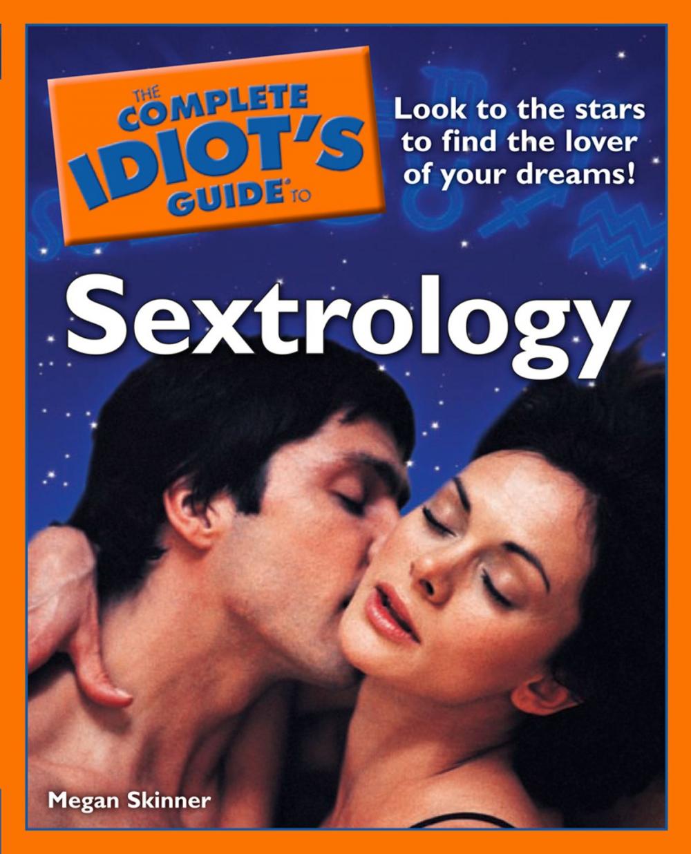 Big bigCover of The Complete Idiot's Guide to Sextrology