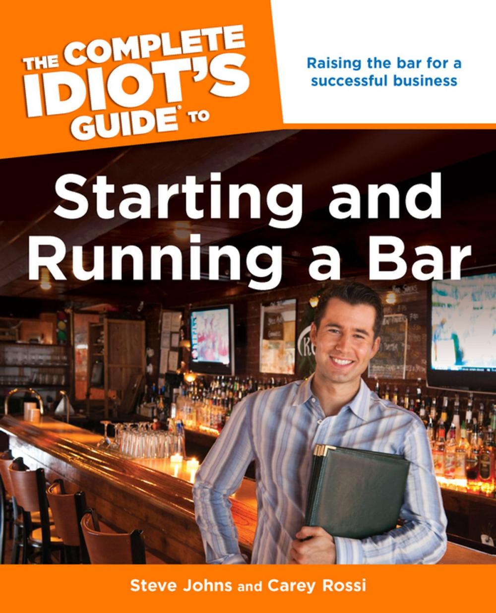 Big bigCover of The Complete Idiot's Guide to Starting and Running a Bar