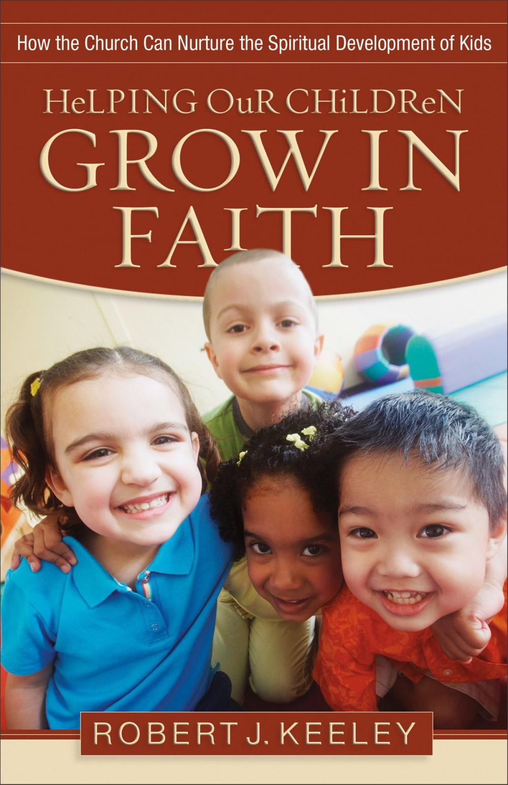 Big bigCover of Helping Our Children Grow in Faith