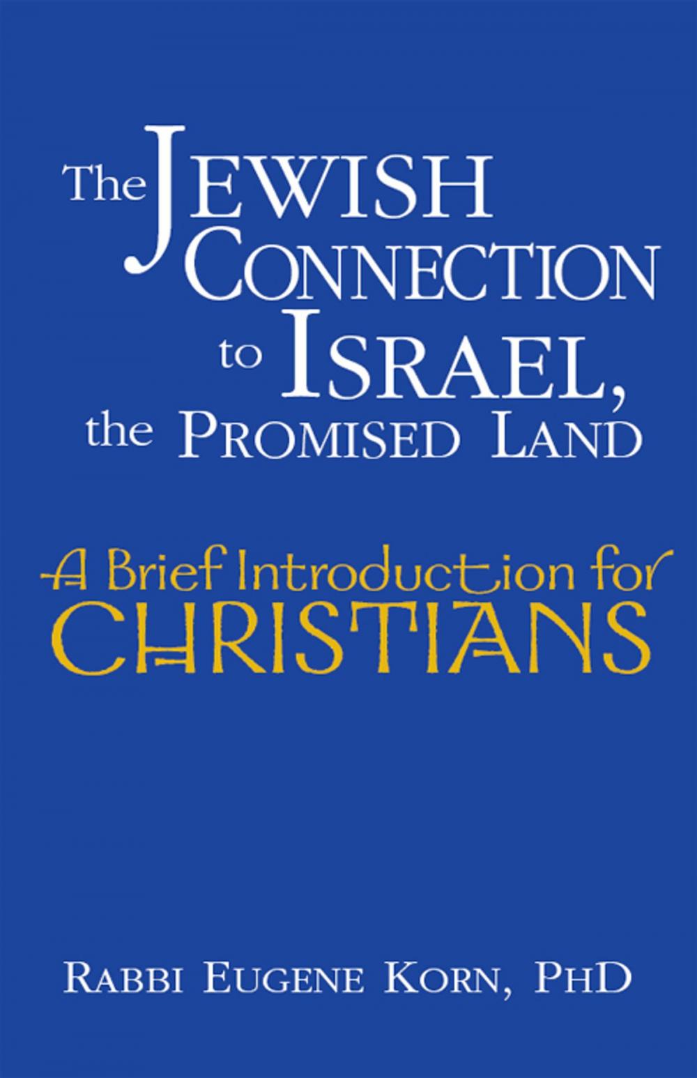 Big bigCover of The Jewish Connection to Israel, the Promised Land