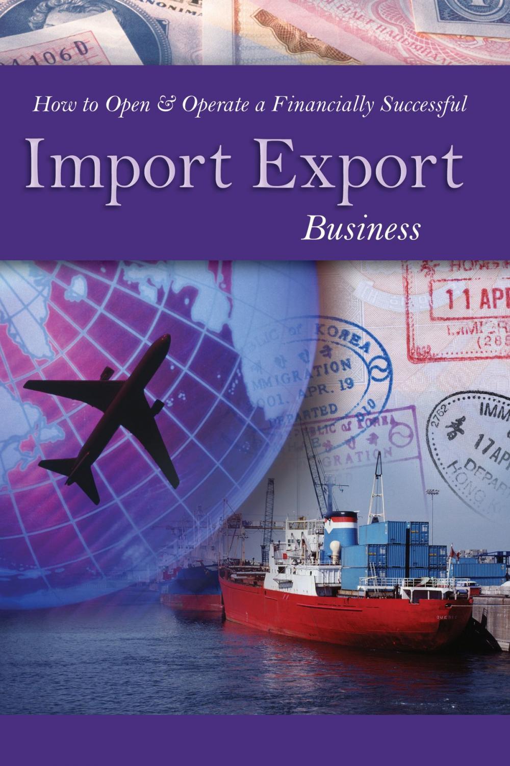 Big bigCover of How to Open & Operate a Financially Successful Import Export Business