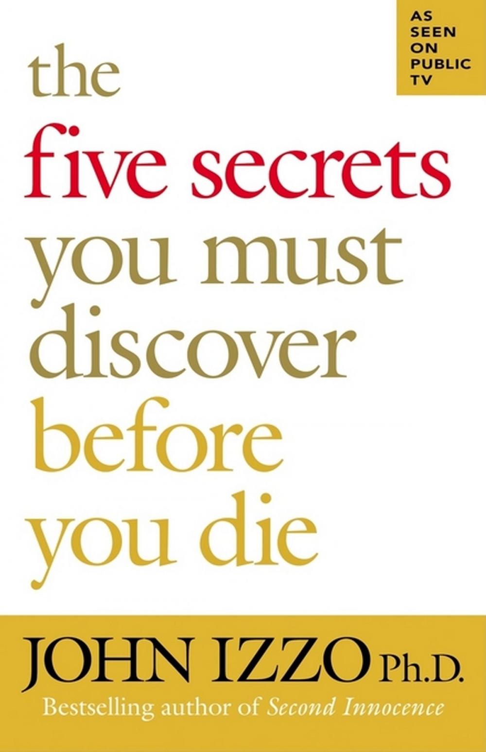 Big bigCover of The Five Secrets You Must Discover Before You Die