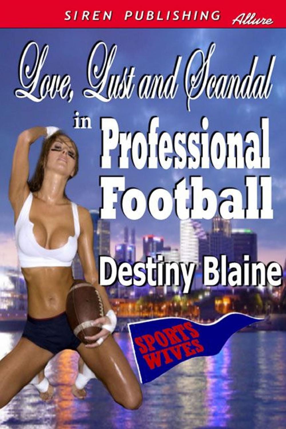 Big bigCover of Love Lust And Scandal In Professional Football