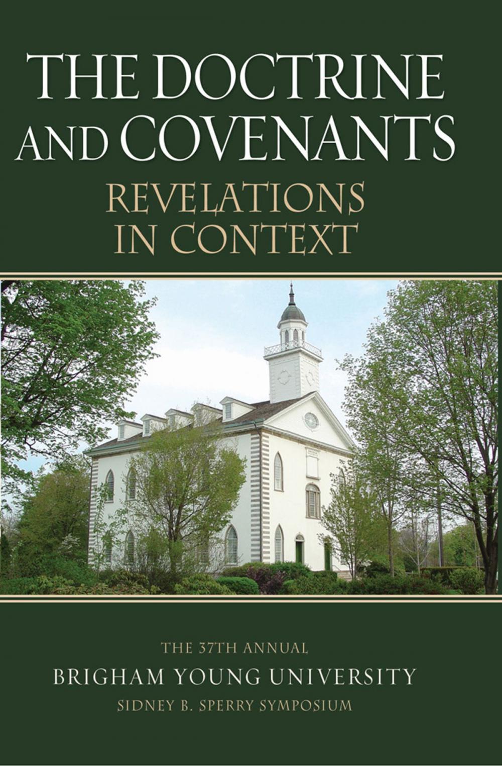 Big bigCover of The Doctrine and Covenants Revelations in Context: The 37th Annual Sidney B. Sperry Symposium