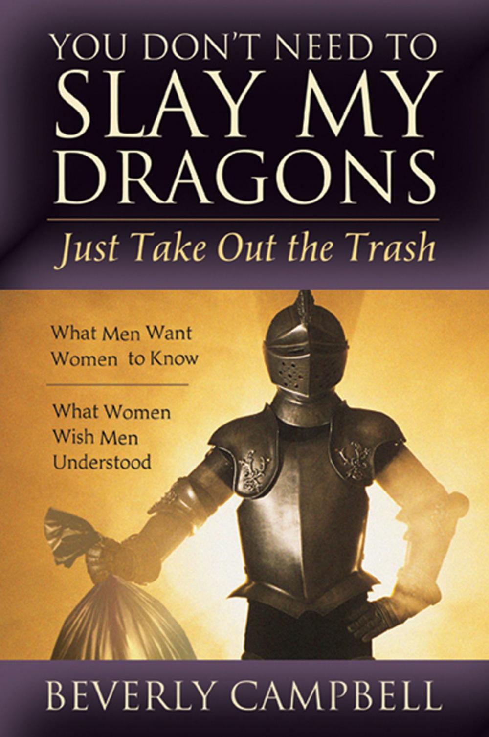 Big bigCover of You Don't Need to Slay My Dragons, Just Take Out the Trash