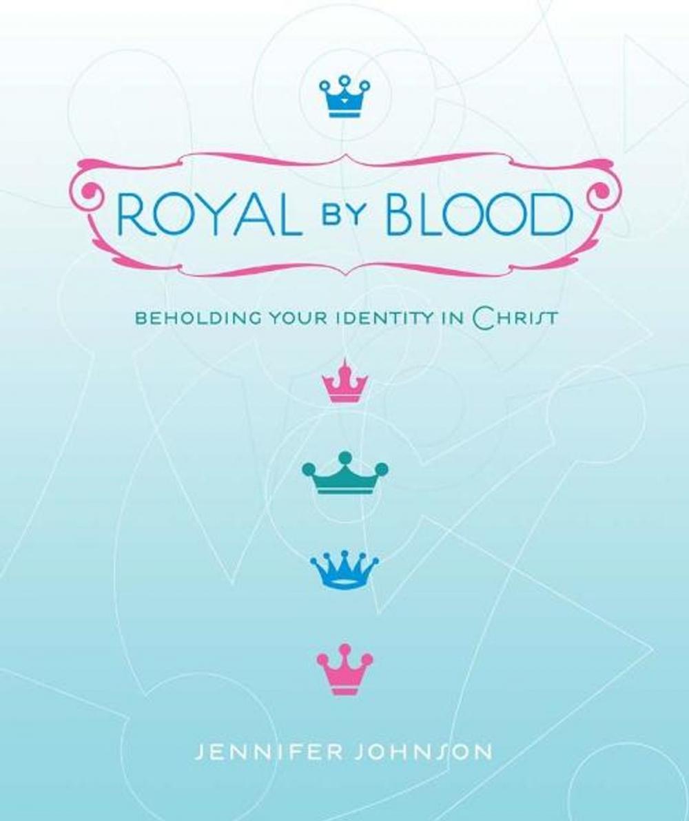 Big bigCover of Royal by Blood: Beholding Your Identity in Christ