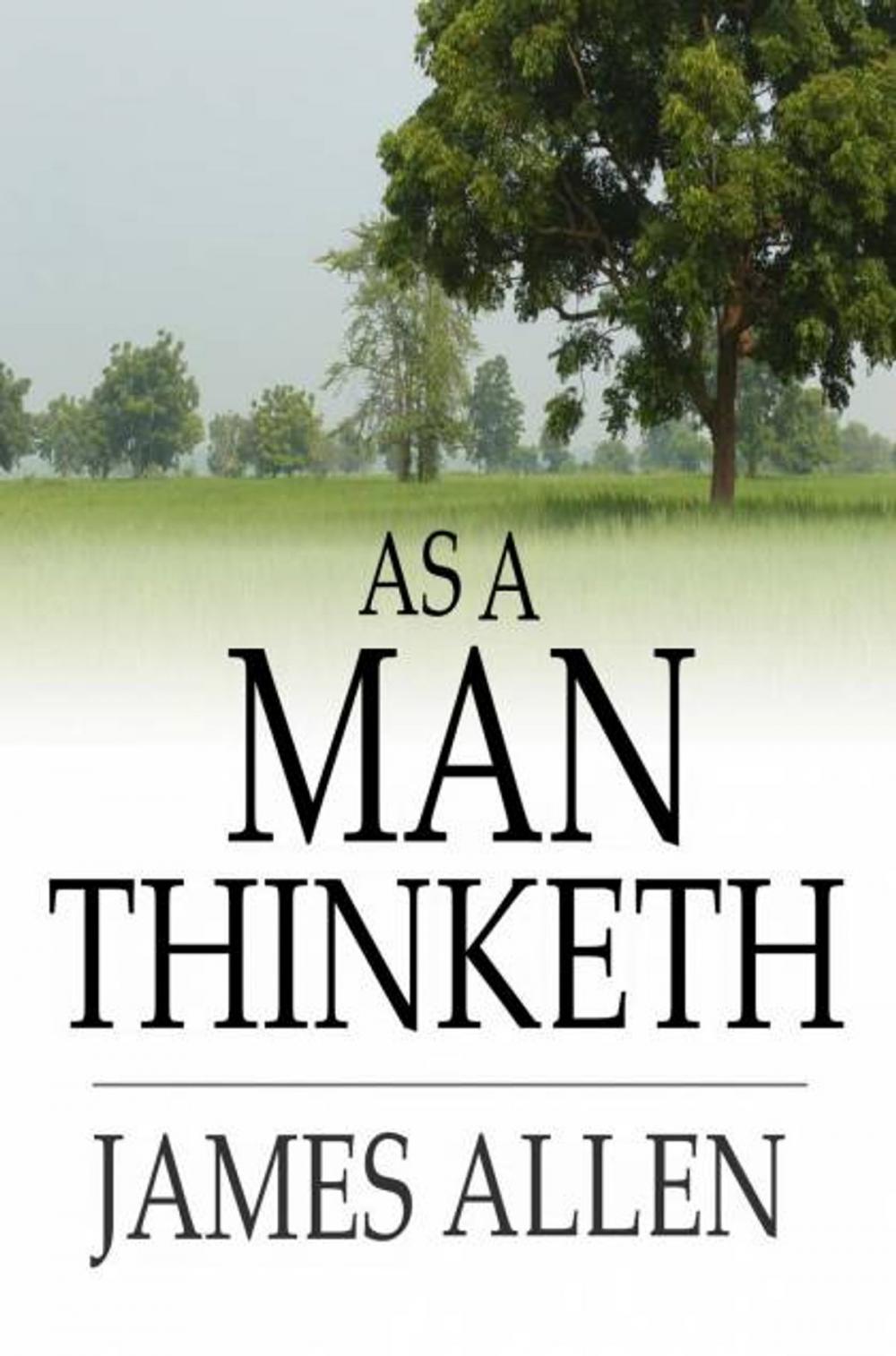 Big bigCover of As A Man Thinketh