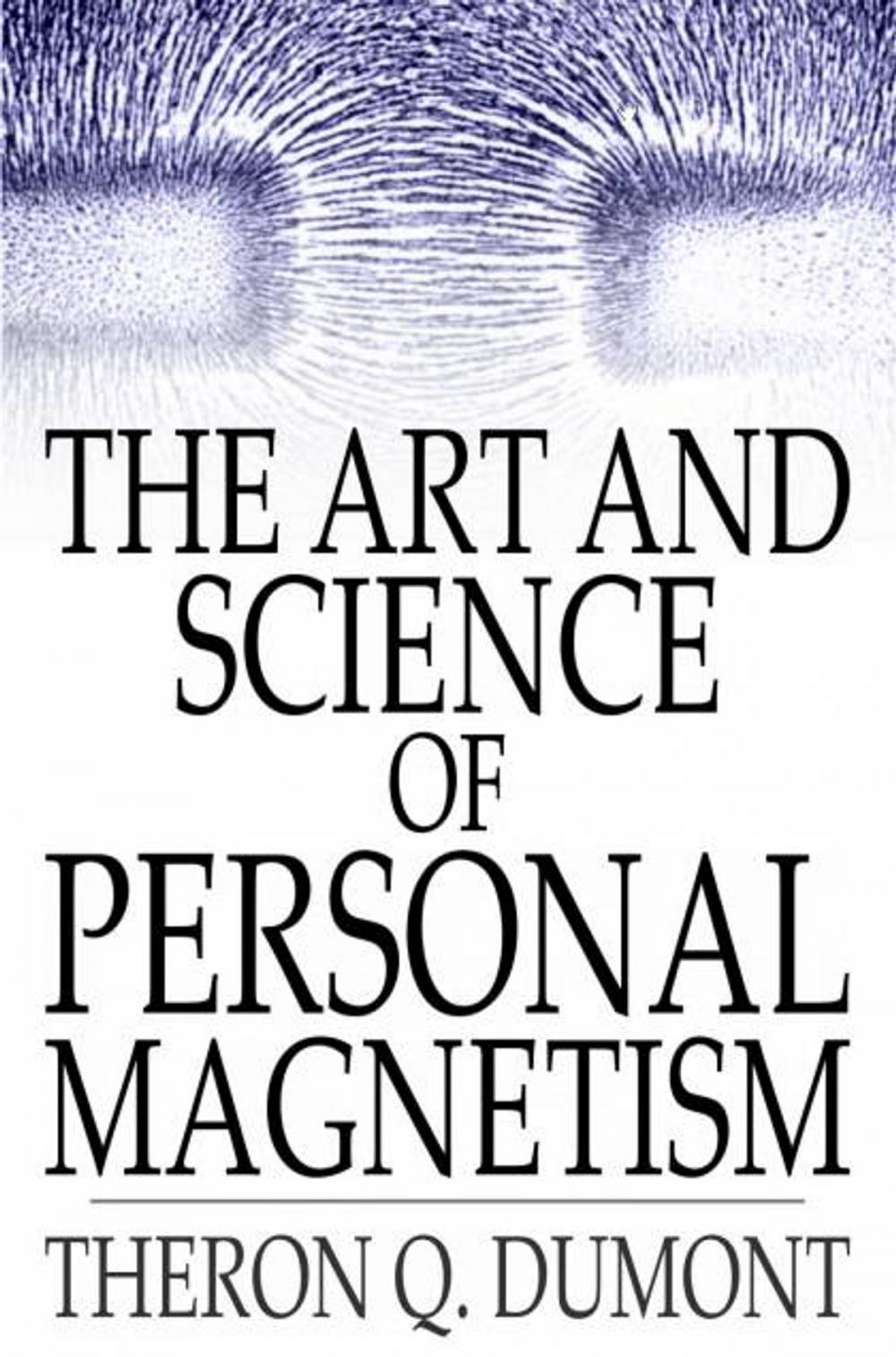 Big bigCover of The Art and Science of Personal Magnetism