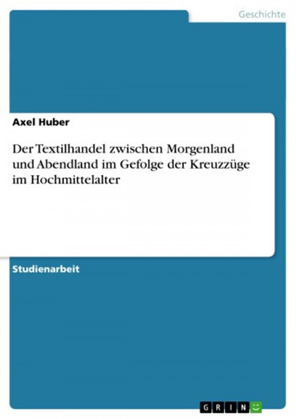 Big bigCover of Der Textilhandel zwischen Morgenland und Abendland im Gefolge der Kreuzzüge im Hochmittelalter