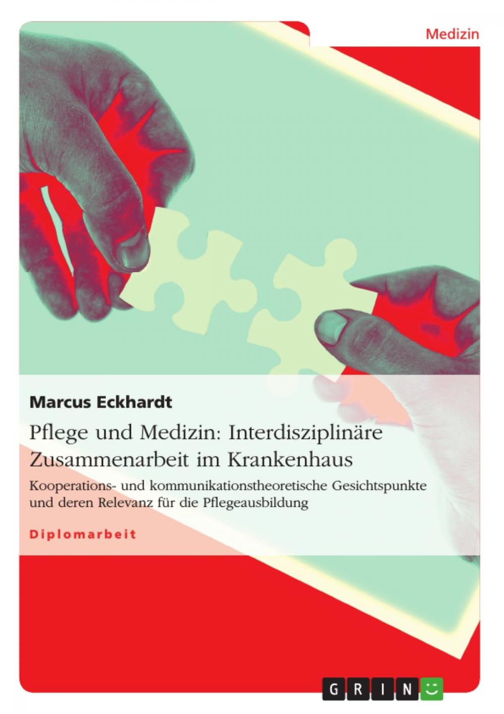 Big bigCover of Pflege und Medizin: Interdisziplinäre Zusammenarbeit im Krankenhaus