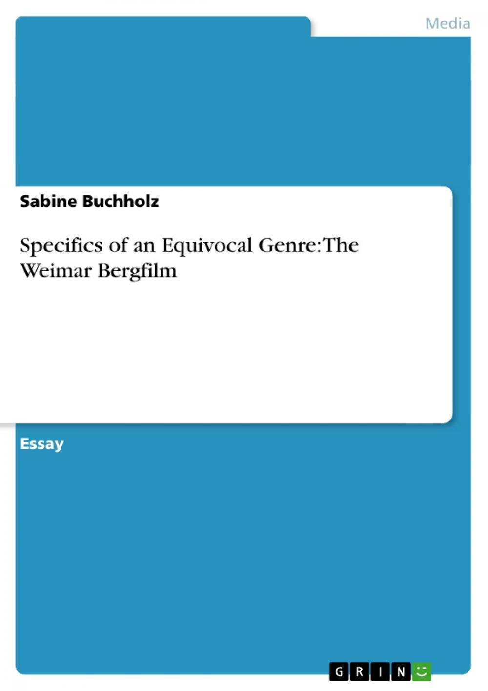 Big bigCover of Specifics of an Equivocal Genre: The Weimar Bergfilm