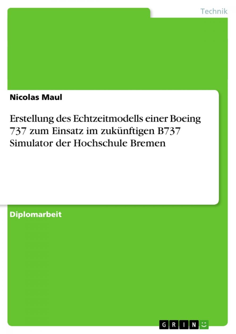 Big bigCover of Erstellung des Echtzeitmodells einer Boeing 737 zum Einsatz im zukünftigen B737 Simulator der Hochschule Bremen