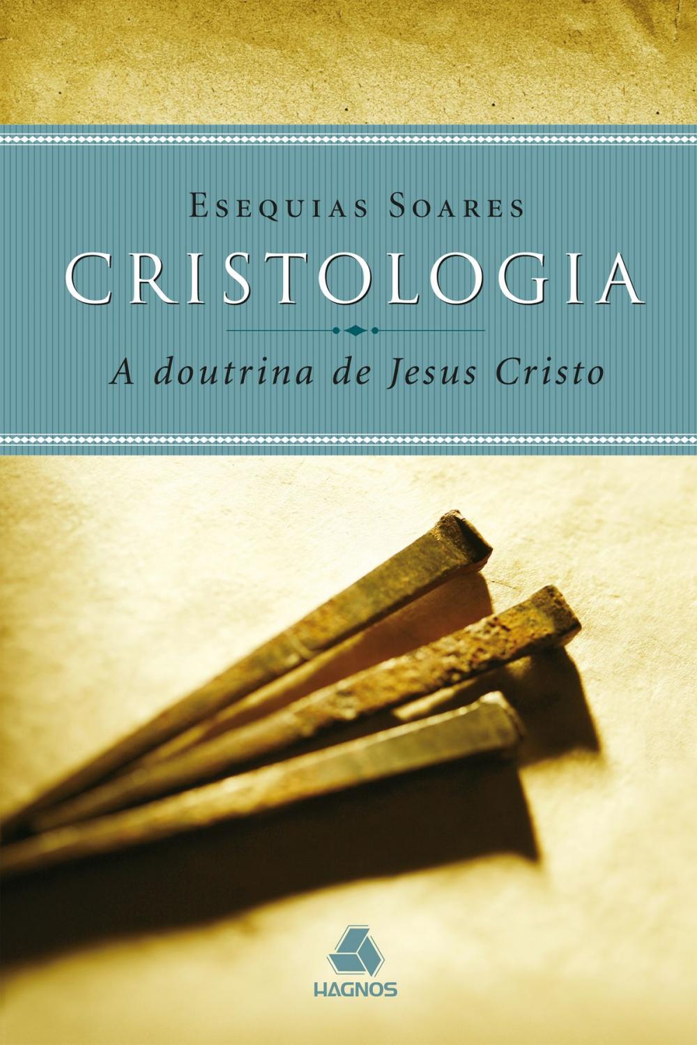 Big bigCover of Cristologia - a doutrina de Jesus Cristo