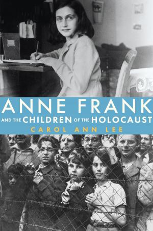 Cover of the book Anne Frank and the Children of the Holocaust by Joan Holub, Who HQ
