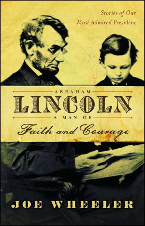 Cover of the book Abraham Lincoln, a Man of Faith and Courage by James Burd Brewster