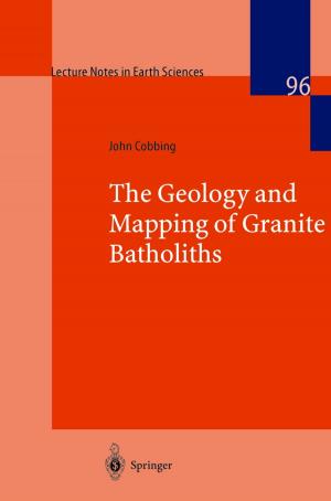 Cover of the book The Geology and Mapping of Granite Batholiths by George Mengov