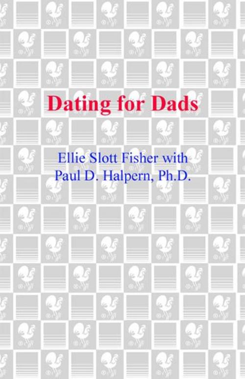 Cover of the book Dating for Dads by Ellie Slott Fisher, Paul D. Halpern, Random House Publishing Group