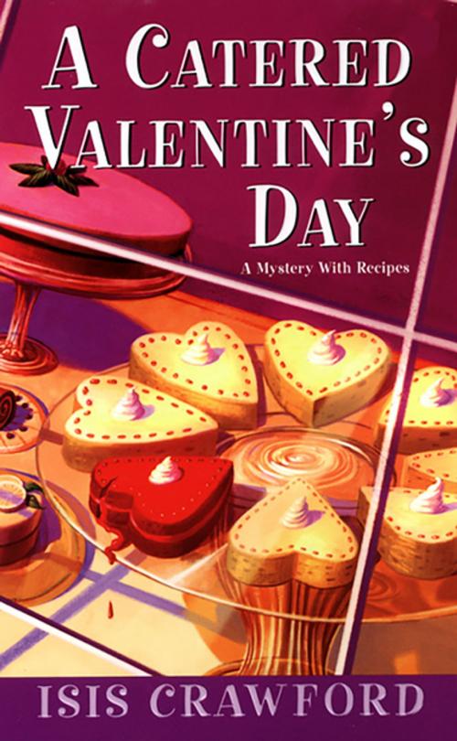 Cover of the book A Catered Valentine's Day by Isis Crawford, Kensington Books