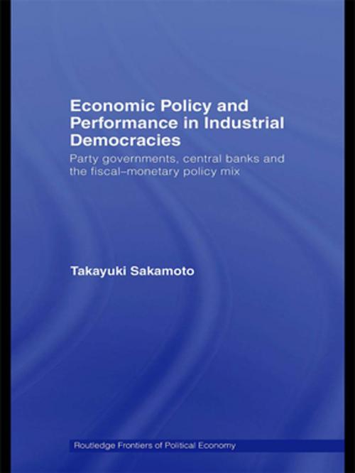 Cover of the book Economic Policy and Performance in Industrial Democracies by Takayuki Sakamoto, Taylor and Francis