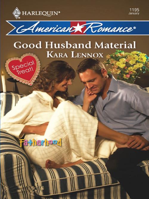 Cover of the book Good Husband Material by Kara Lennox, Harlequin