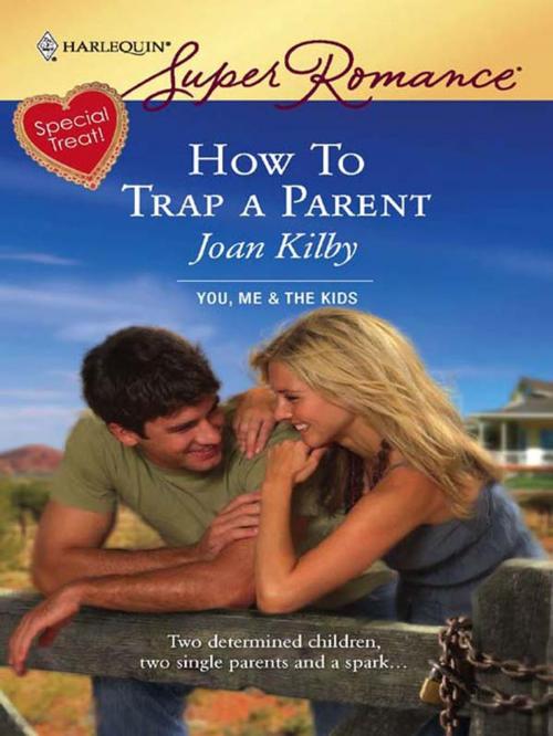 Cover of the book How To Trap a Parent by Joan Kilby, Harlequin