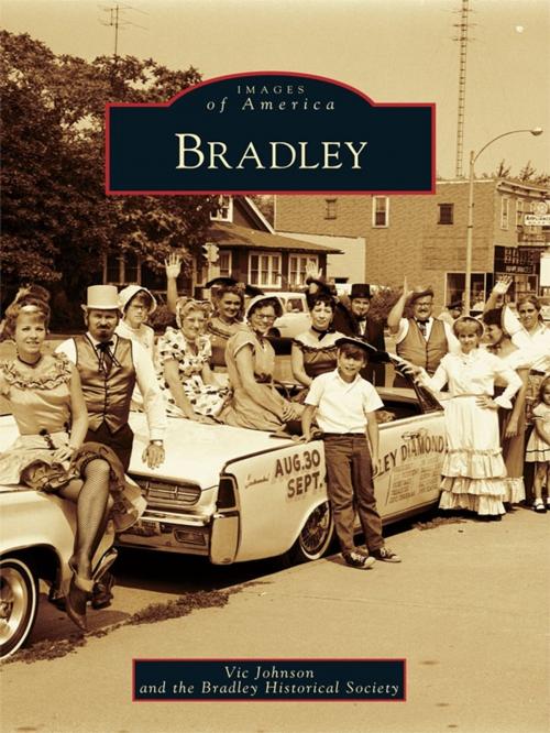 Cover of the book Bradley by Vic Johnson, Bradley Historical Society, Arcadia Publishing Inc.