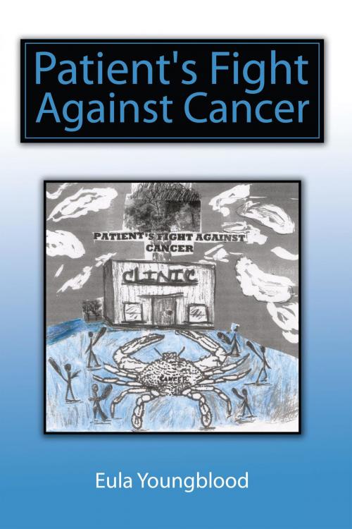 Cover of the book Patient's Fight Against Cancer by Eula Youngblood, AuthorHouse