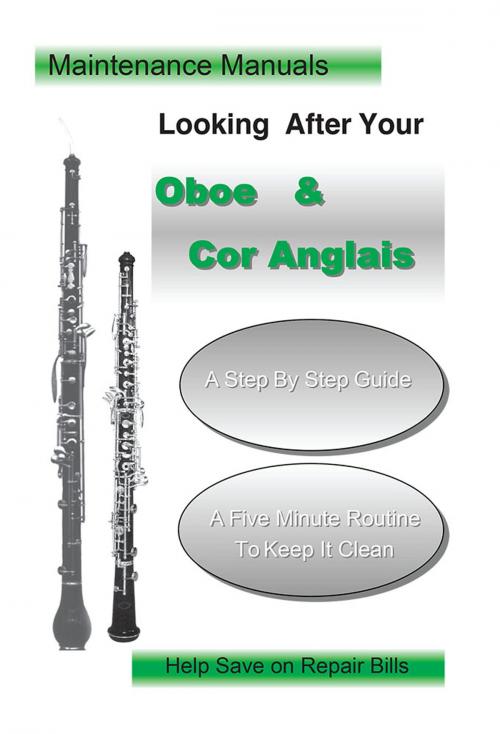 Cover of the book Looking After Your Oboe & Cor Anglais by Steve Salmon, Trafford Publishing