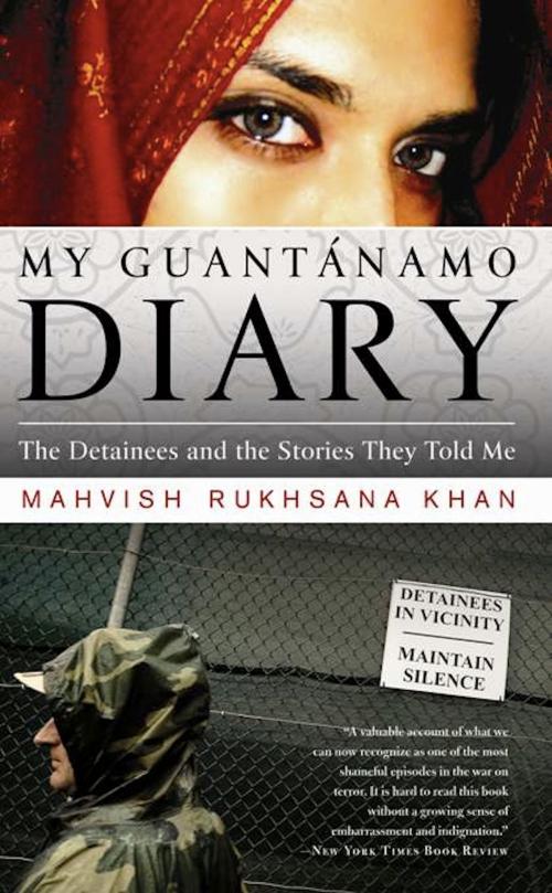 Cover of the book My Guantanamo Diary by Mahvish Khan, PublicAffairs