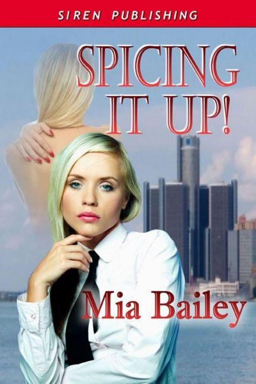 Cover of the book Spicing It Up! by Mia Bailey, Siren-BookStrand