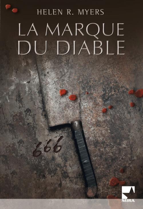 Cover of the book La marque du diable (Harlequin Mira) by Helen R. Myers, Harlequin