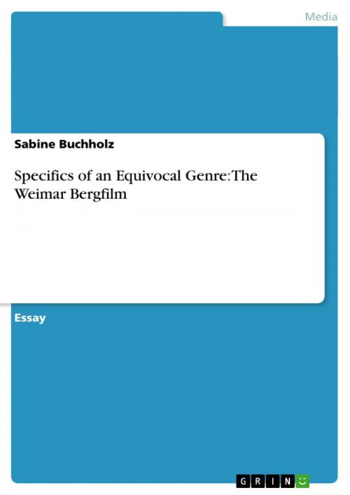 Cover of the book Specifics of an Equivocal Genre: The Weimar Bergfilm by Sabine Buchholz, GRIN Verlag