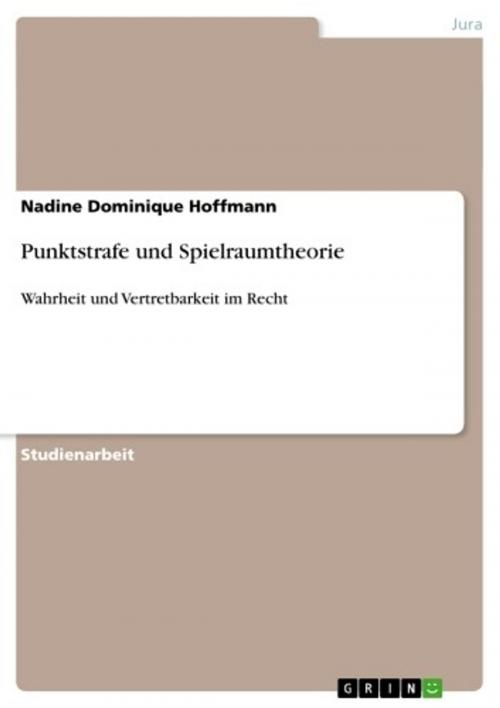 Cover of the book Punktstrafe und Spielraumtheorie by Nadine Dominique Hoffmann, GRIN Verlag