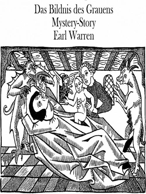 Cover of the book Das Bildnis des Grauens by Earl Warren, XinXii-GD Publishing