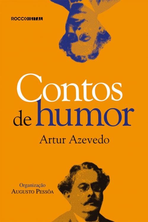 Cover of the book Contos de humor by Artur Azevedo, Augusto Pessôa, Rocco Digital