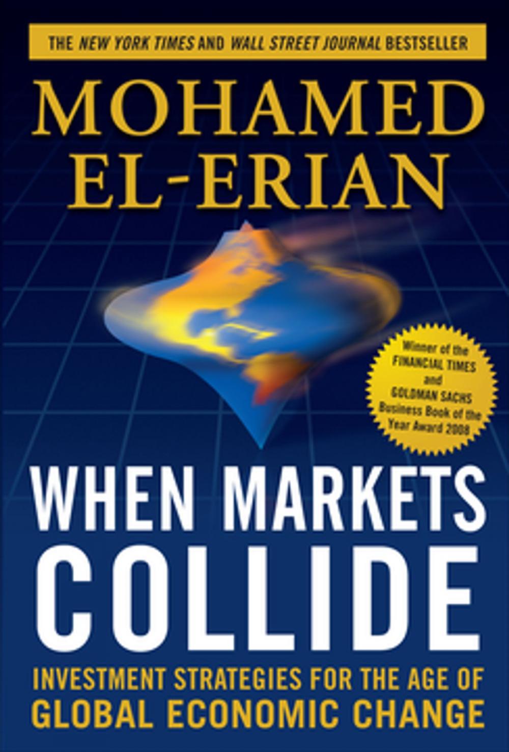 Big bigCover of When Markets Collide: Investment Strategies for the Age of Global Economic Change