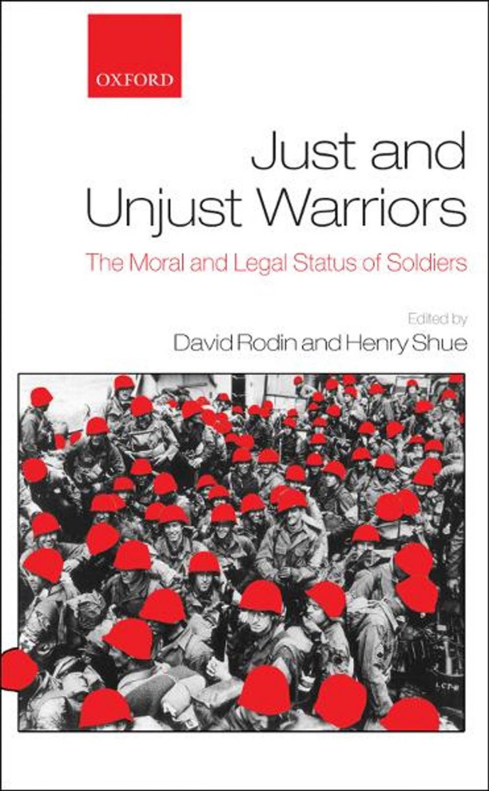 Big bigCover of Just and Unjust Warriors : The Moral and Legal Status of Soldiers