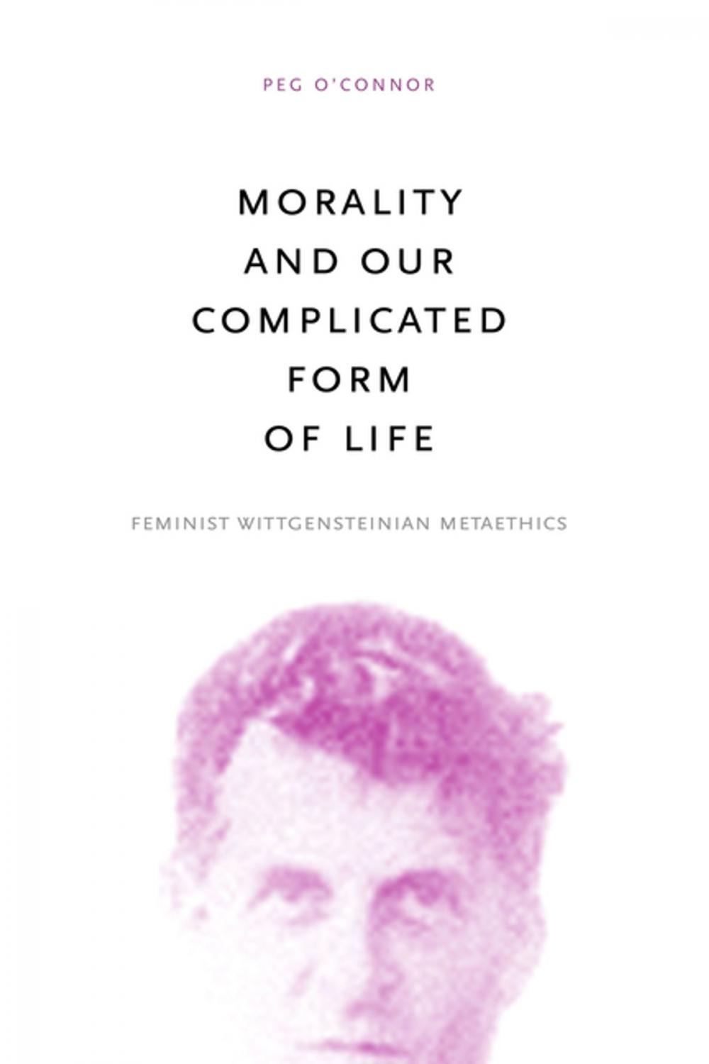 Big bigCover of Morality and Our Complicated Form of Life