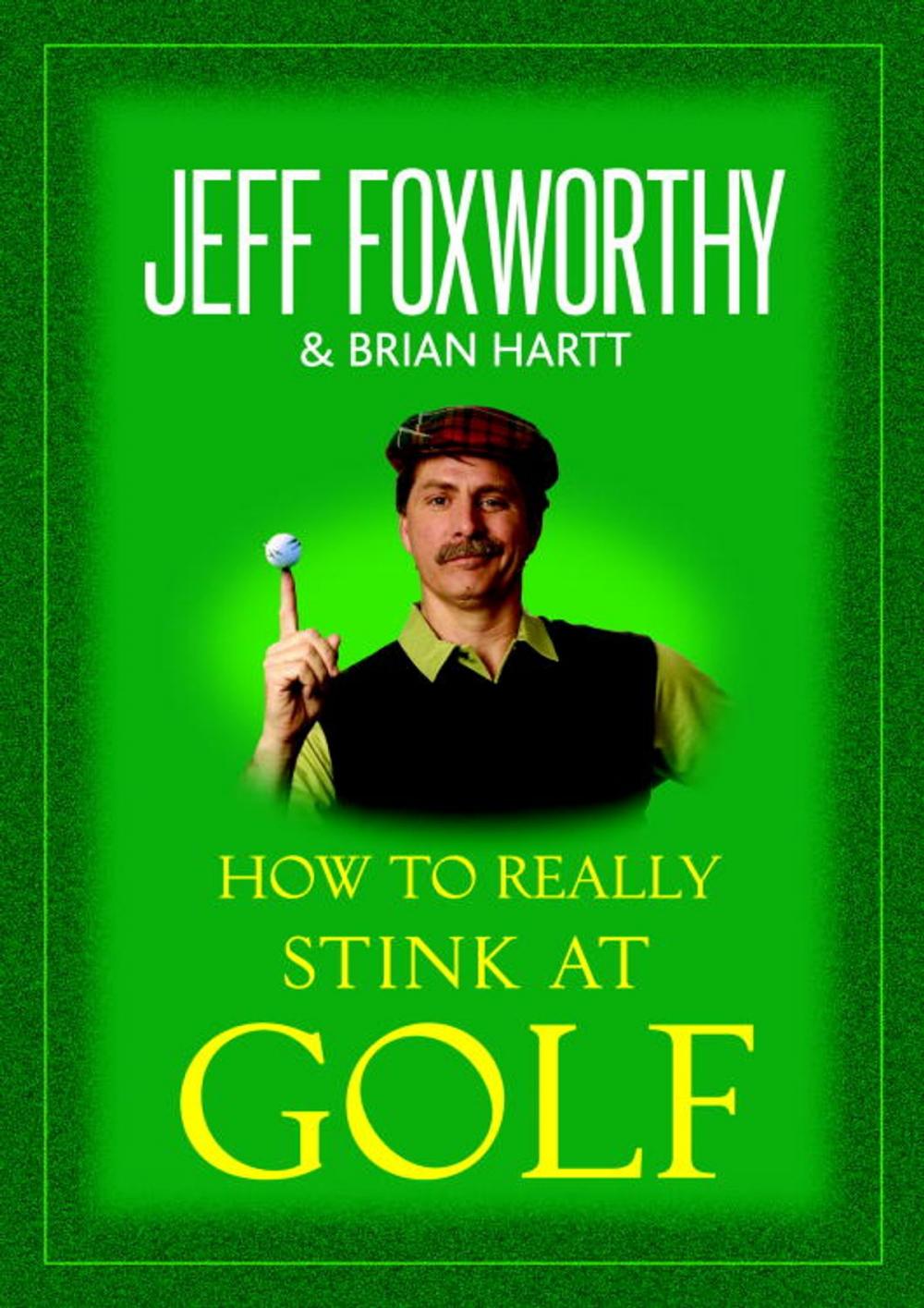 Big bigCover of How to Really Stink at Golf