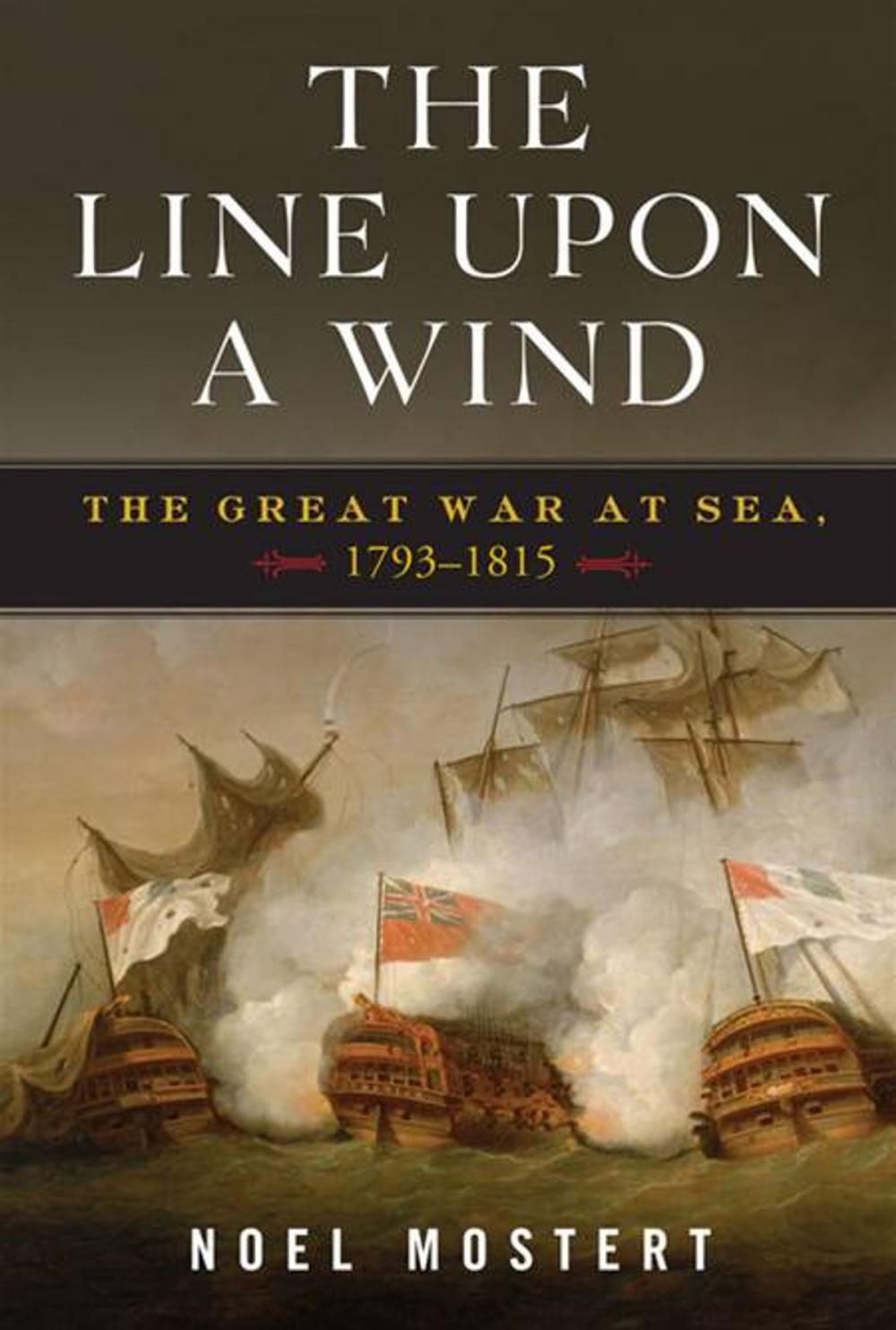 Big bigCover of The Line Upon a Wind: The Great War at Sea, 1793-1815