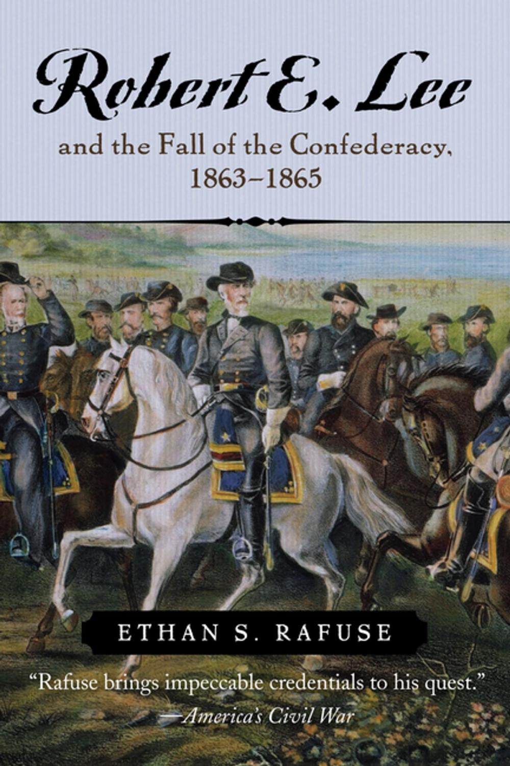 Big bigCover of Robert E. Lee and the Fall of the Confederacy, 1863–1865