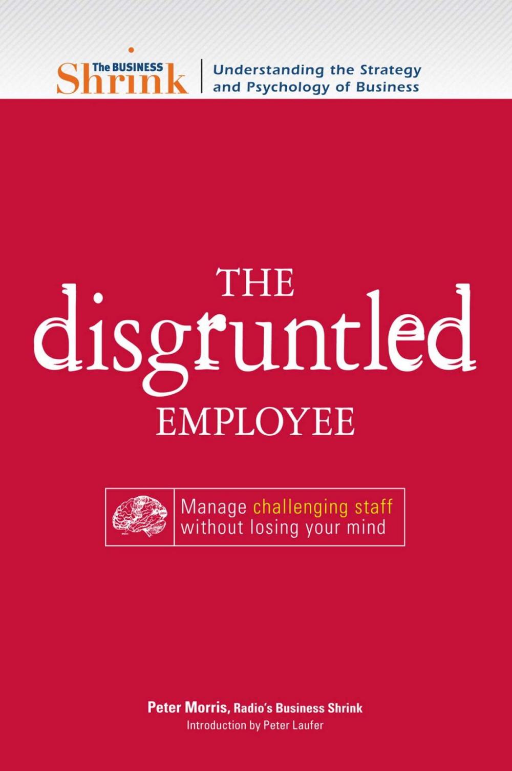 Big bigCover of The Business Shrink - The Disgruntled Employee