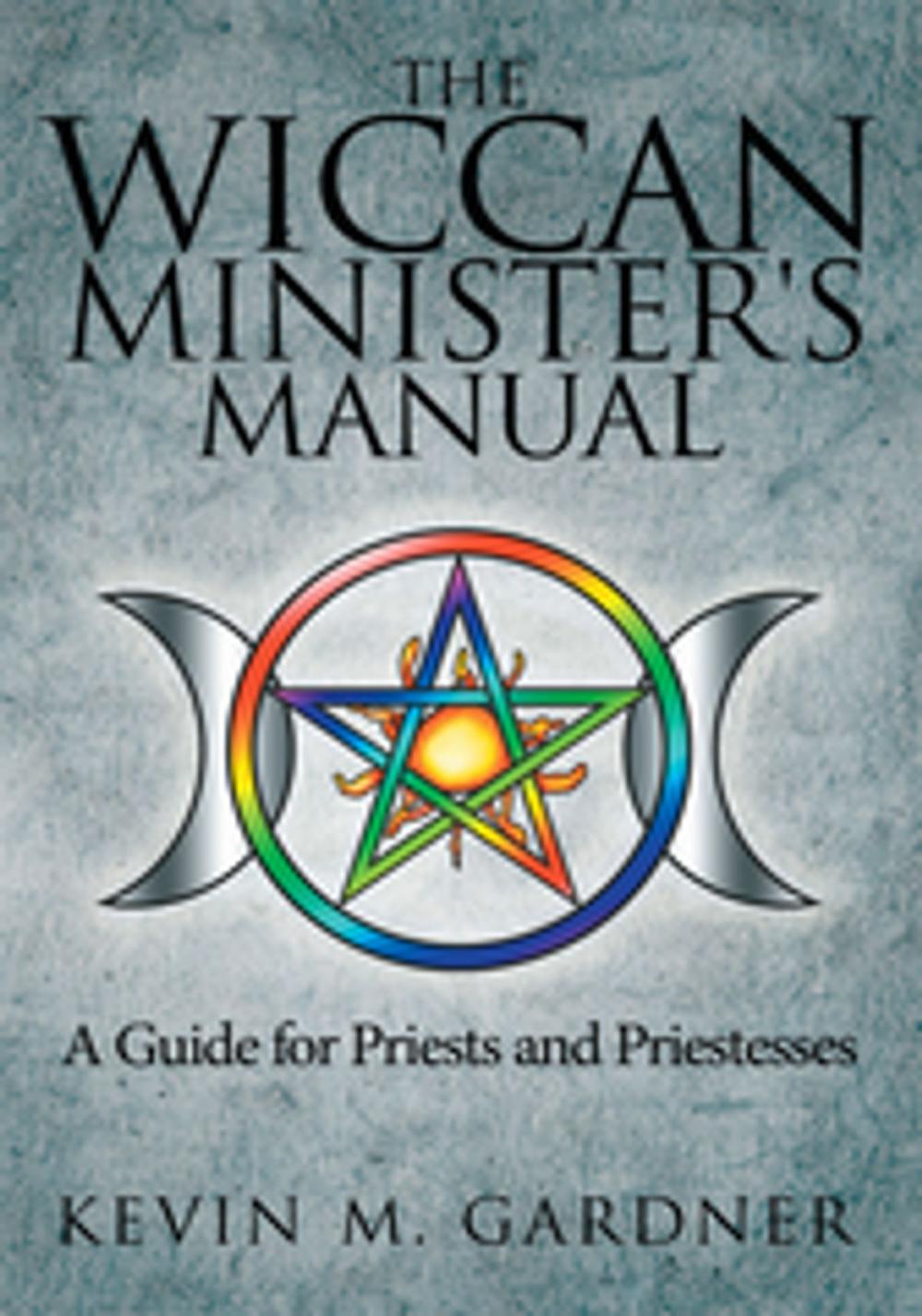 Big bigCover of The Wiccan Minister's Manual, a Guide for Priests and Priestesses